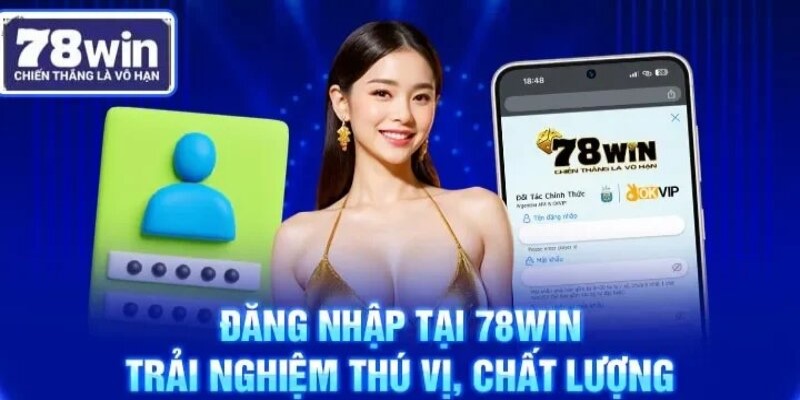 Hướng dẫn đăng nhập trang chủ 78Win cho người mới 