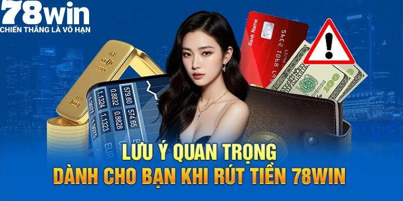 Hướng dẫn rút tiền nhanh chóng tại sân chơi 78Win